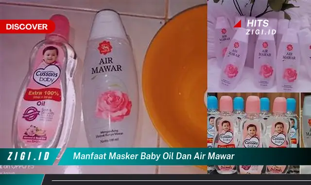 Ketahui 5 Manfaat Masker Baby Oil dan Air Mawar yang Bikin Kamu Penasaran