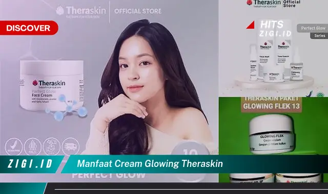 Temukan Manfaat Cream Glowing Theraskin yang Bikin Kamu Penasaran