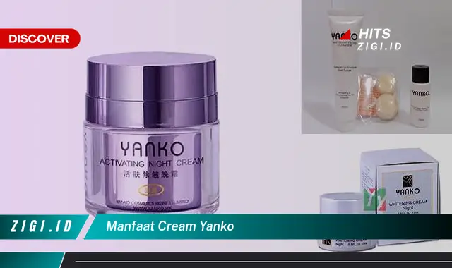 Temukan Manfaat Cream Yanko yang Jarang Diketahui