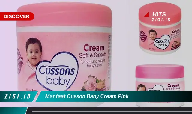Ketahui 5 Manfaat Cusson Baby Cream Pink yang Wajib Kamu Intip