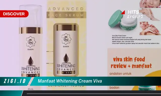 Ketahui Manfaat Whitening Cream Viva yang Bikin Kamu Penasaran