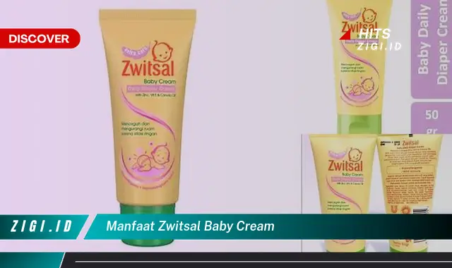 Ketahui Manfaat Zwitsal Baby Cream yang Wajib Kamu Intip