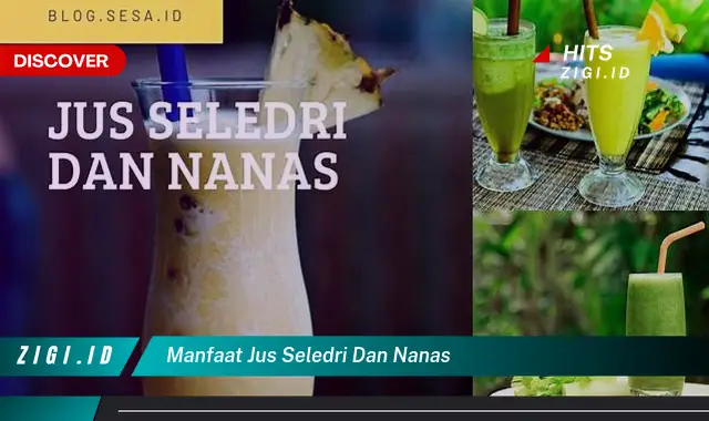 Temukan Manfaat Jus Seledri dan Nanas yang Bikin Kamu Penasaran