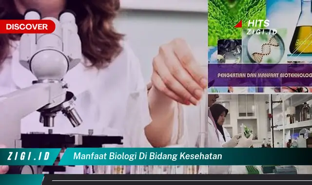 Temukan Manfaat Biologi di Bidang Kesehatan yang Jarang Diketahui