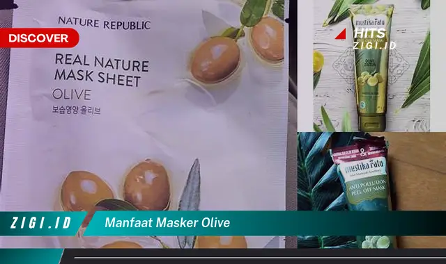 Temukan Manfaat Masker Olive yang Bikin Kamu Penasaran