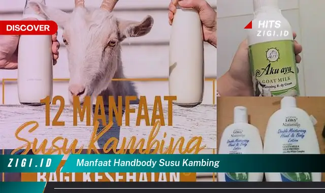 Temukan Manfaat Handbody Susu Kambing yang Bikin Kamu Penasaran