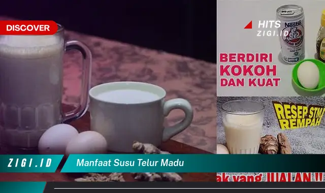 Temukan 5 Manfaat Susu Telur Madu Yang Bikin Kamu Penasaran