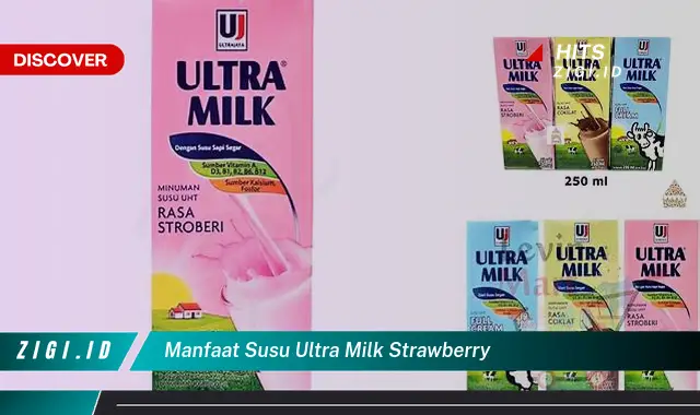 Temukan Manfaat Susu Ultra Milk Strawberry yang Bikin Kamu Penasaran