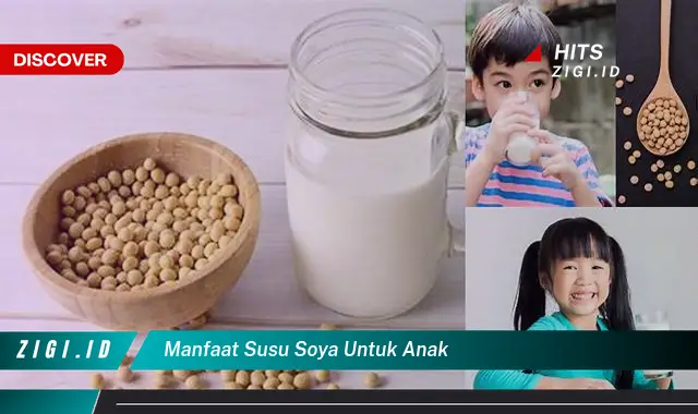 Temukan Manfaat Susu Soya Untuk Anak yang Bikin Kamu Penasaran