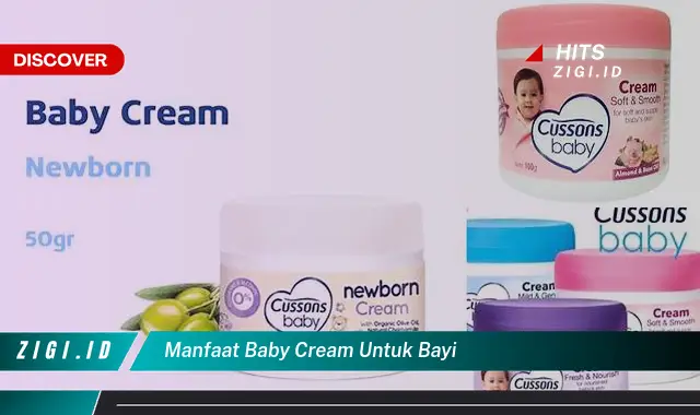 Ketahui Manfaat Baby Cream untuk Bayi yang Bikin Kamu Penasaran