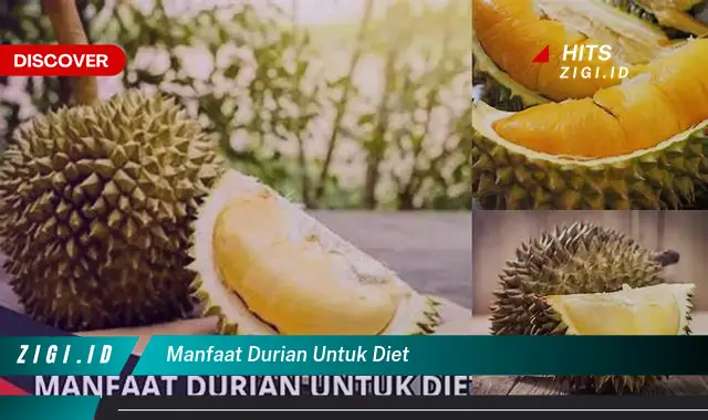 Ketahui Manfaat Durian untuk Diet yang Jarang Diketahui
