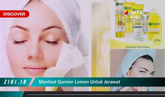 Temukan Manfaat Garnier Lemon untuk Jerawat yang Wajib Kamu Ketahui