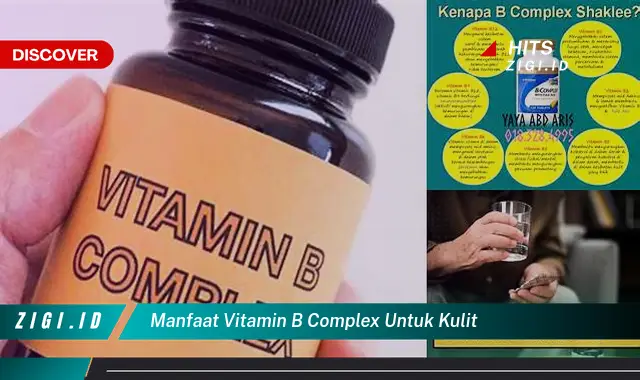 Temukan 5 Manfaat Vitamin B Complex untuk Kulit yang Wajib Kamu Intip