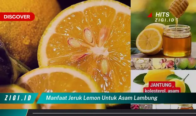 Temukan 5 Manfaat Jeruk Lemon untuk Asam Lambung yang Bikin Kamu Penasaran
