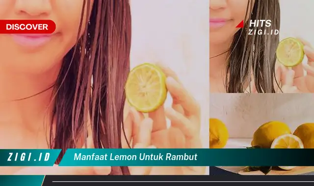 Temukan Manfaat Lemon untuk Rambut yang Wajib Kamu Intip