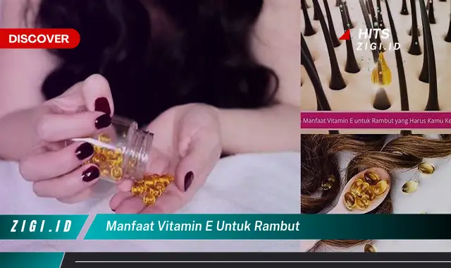 Temukan Manfaat Vitamin E untuk Rambut yang Bikin Kamu Penasaran