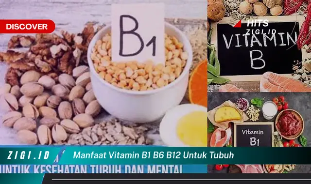 Temukan 5 Manfaat Mengejutkan Vitamin B1, B6, dan B12 untuk Tubuh yang Bikin Kamu Penasaran