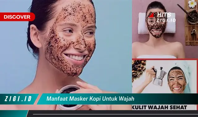 Ketahui Manfaat Masker Kopi untuk Wajah yang Wajib Kamu Intip