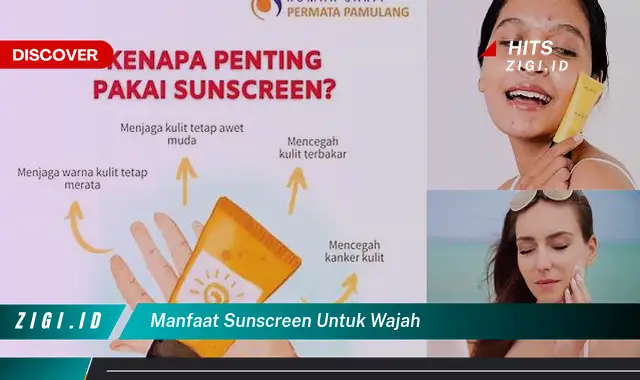 Temukan 5 Manfaat Suncreen untuk Wajah yang Wajib Kamu Intip!
