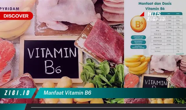 Temukan Manfaat Vitamin B6 yang Wajib Kamu Intip