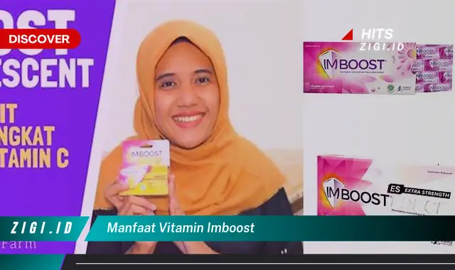 Temukan Manfaat Vitamin Imboost yang Bikin Kamu Penasaran