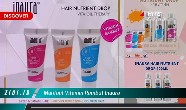 Temukan 5 Manfaat Vitamin Rambut Inaura yang Bikin Kamu Penasaran
