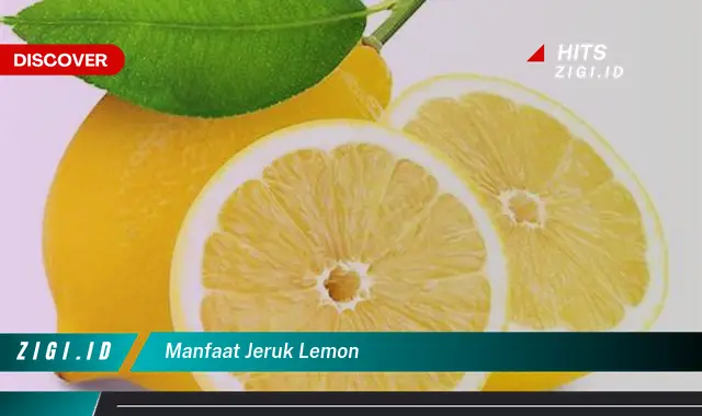 Intip 7 Manfaat Jeruk Lemon yang Bikin Kamu Penasaran – Discover